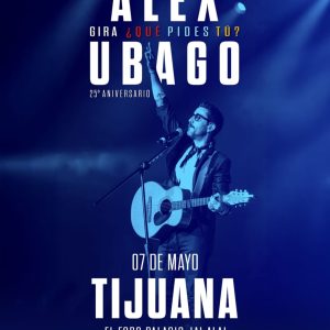 Alex Ubago en Tijuana 2026