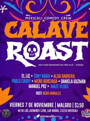 Calave Roast en Mexicali 2025