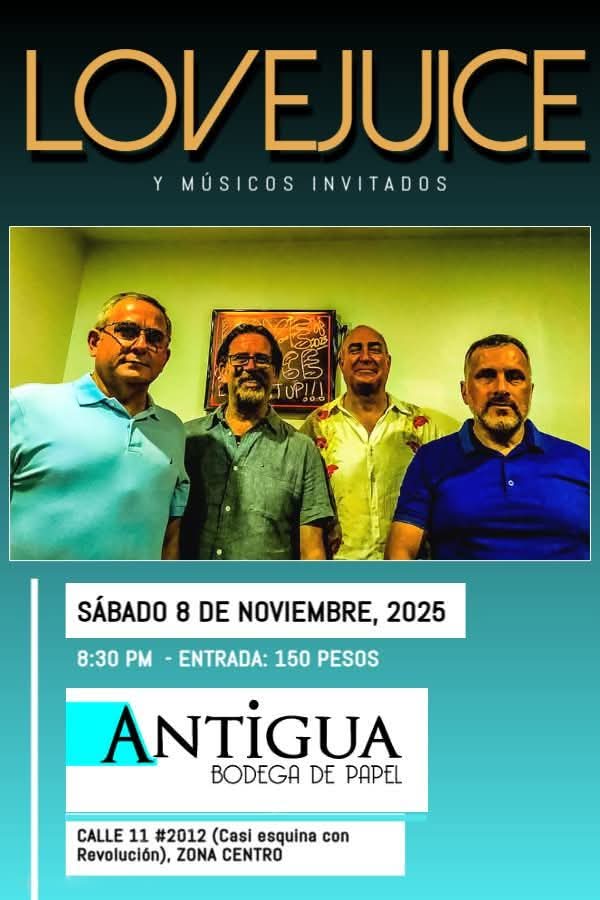 Love Juice y Músicos Invitados en Tijuana 2025