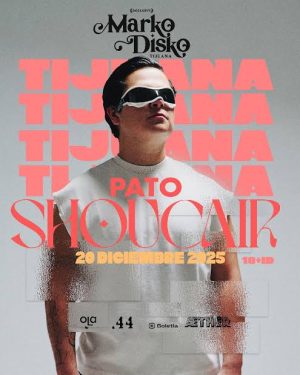 Pato Shoucair en Tijuana 2025