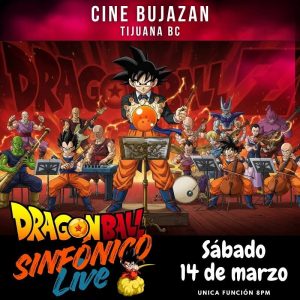 Dragon Ball Sinfónico en Tijuana 2026