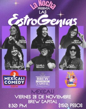 Las EstroGenias en Mexicali 2025