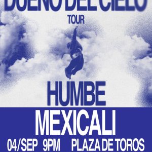 Humbe en Mexicali 2026