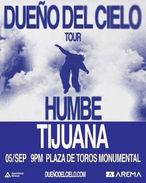 Humbe en Tijuana Dueños del Clielo Tour en Tijuana 2026