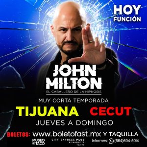 John Milton en Tijuana 2026