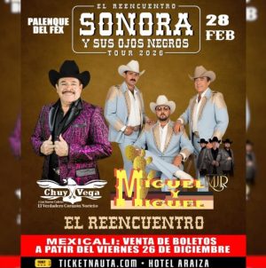 Miguel y Miguel y Chuy Vega en Mexicali 2026
