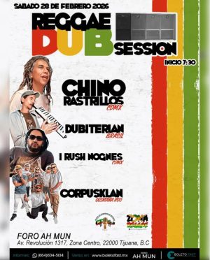 Reggae Dub Session en Tijuana 2026