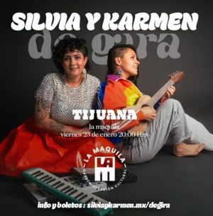 Silvia & Karmen en Tijuana 2026