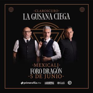 La Gusana Ciega en Mexicali 2026