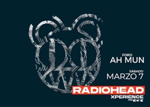 Radiohead Xperience en Tijuana 2026: Concierto en Foro AH MUN
