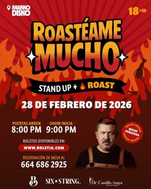 Roastéame Mucho Edición III en Tijuana 2026