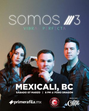 Somos 3 en Mexicali 2026