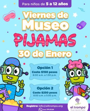 Viernes de Museo Pijamas en Tijuana 2026