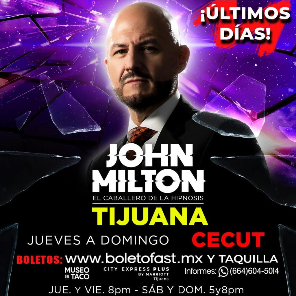 John Milton Ultimo Fin de semana en Tijuana 2026 01
