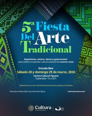 5ta. Fiesta del Arte Tradicional en Tijuana 2026