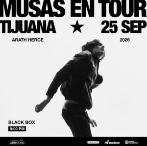 Arath Herce en Tijuana 2026