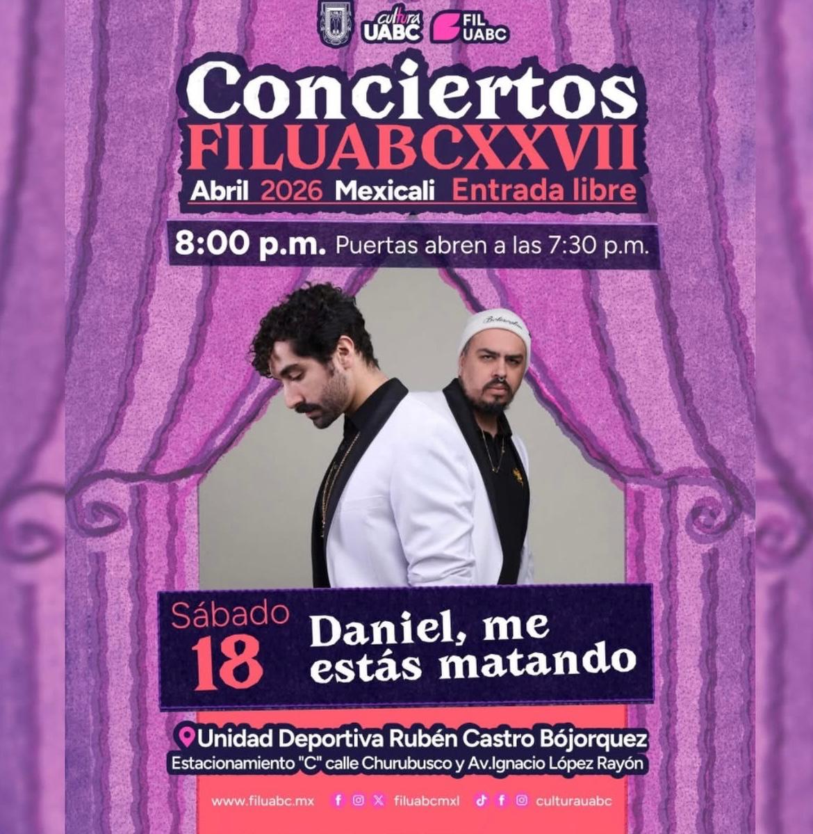 Daniel Me Estás Matando en Mexicali 2026