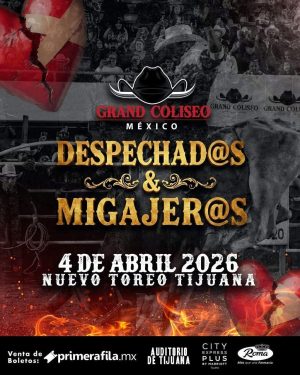 Despechad@s & Migajer@s en Tijuana 2026
