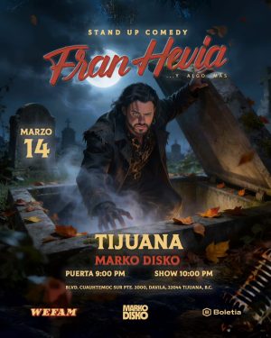 Fran Hevia en Tijuana 2026
