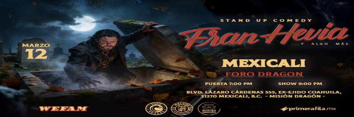 Fran Hevia...y algo más en Mexicali 2026