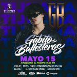 Gabito Ballesteros en TIjuana 2026 - concierto