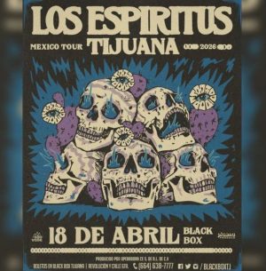 Los Espíritus en Tijuana 2026