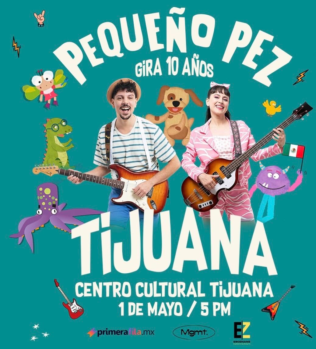 Pequeño Pez en Tijuana 2026