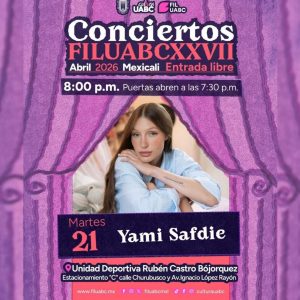 Yami Safdie en Mexicali 2026