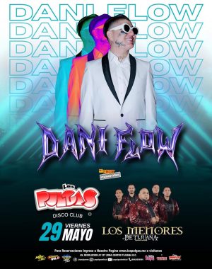Dani Flow en Tijuana 2026