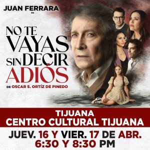No te Vayas sin decir Adiós en Tijuana 2026