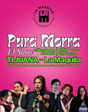 Pura Morra El Show en Tijuana 2026