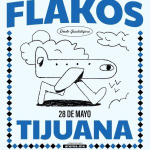 Los Flakos en Tijuana 2026