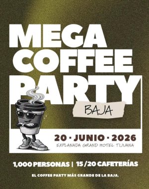 Mega Coffee Party en Tijuana 2026