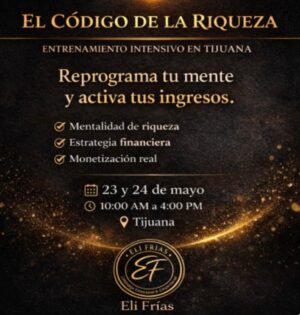 Taller El Código de la Riqueza en Tijuana 2026
