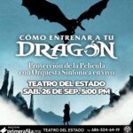 Cómo Entrenar a tu Dragón Sinfónico en Mexicali 2026