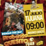 Demian The Rat en Tijuana 2026