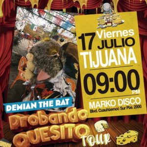 Demian The Rat en Tijuana 2026