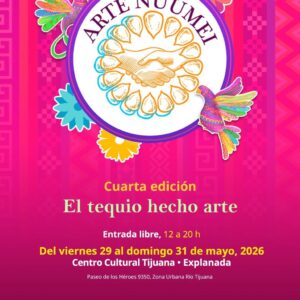 Festival Arte Nuumei en Tijuana 2026