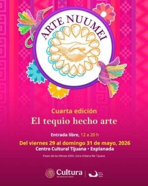 Festival Arte Nuumei en Tijuana 2026