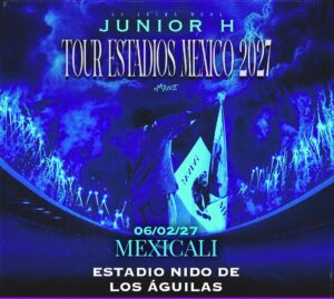 Junior H en Mexicali 2027