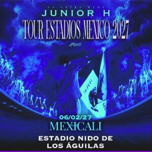 Junior H en Mexicali 2027