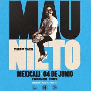 Mau Nieto en Mexicali 2026