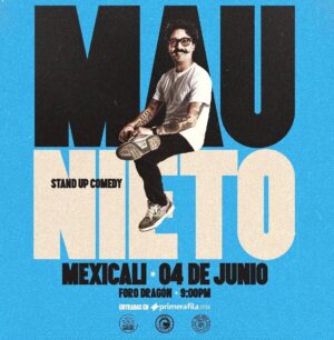 Mau Nieto en Mexicali 2026