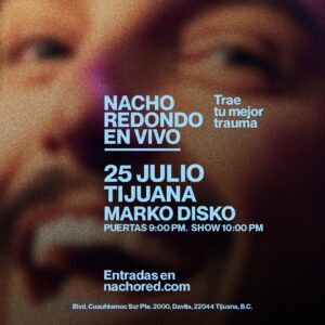 Nacho Redondo en Tijuana 2026