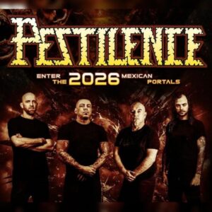 Pestilence en Tijuana 2026
