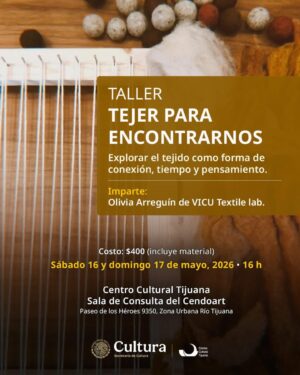 Taller Tejer para Encontrarnos en Tijuana 2026