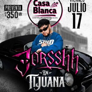 Yorssh en Tijuana 2026
