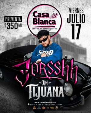 Yorssh en Tijuana 2026