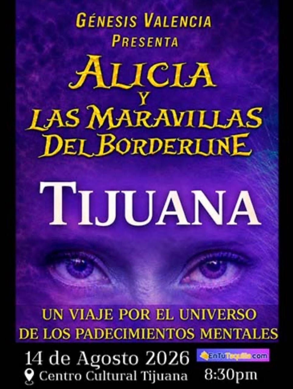 Alicia y las Maravillas del Borderline en Tijuana 2026