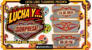 Lucha y Sorpresa en Tijuana 2026